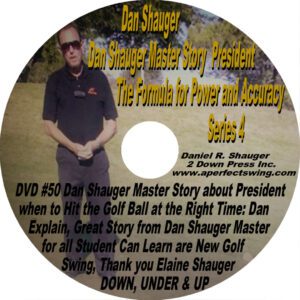 DVD cover featuring Dan Shauger discussing President Nixon and the Golf Ball at the Right Time.